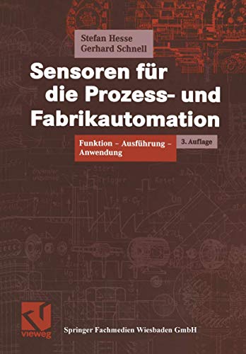 Stock image for Sensoren fr die Prozess- und Fabrikautomation. Funktion - Ausfhrung - Anwendung for sale by medimops