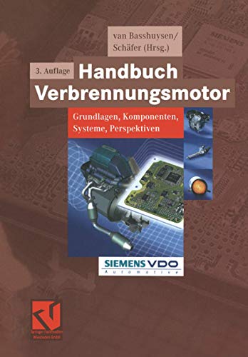 Handbuch Verbrennungsmotor: Grundlagen, Komponenten, Systeme, Perspektiven (ATZ/MTZ-Fachbuch) van Basshuysen, Richard and Schäfer, Fred - Richard Van Basshuysen
