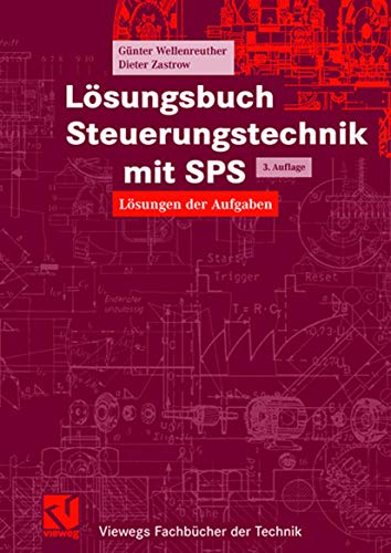 9783528246372: Lsungsbuch Steuerungstechnik mit SPS: Lsungen der Aufgaben (Viewegs Fachbcher der Technik) (German Edition)