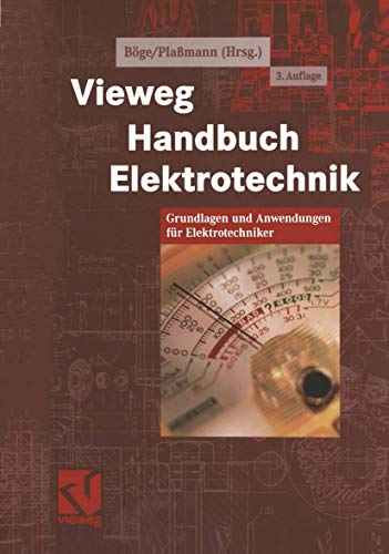 Beispielbild fr Vieweg Handbuch Elektrotechnik : Grundlagen und Anwendungen fr Elektrotechniker zum Verkauf von Buchpark