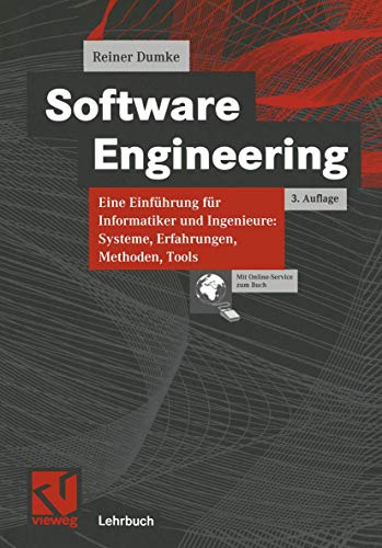 Software-Engineering : eine Einführung für Informatiker und Ingenieure: Systeme, Erfahrungen, Methoden, Tools. Vieweg-Lehrbuch - Dumke, Reiner