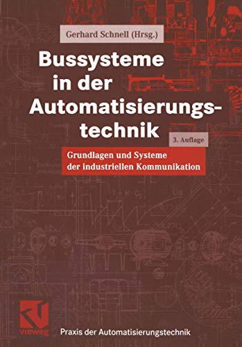 9783528265694: Bussysteme in der Automatisierungstechnik. Grundlagen und Systeme der industriellen Kommunikation