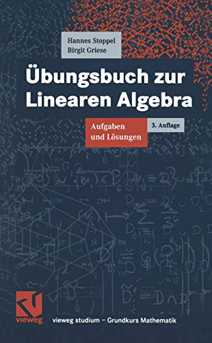 Beispielbild fr bungsbuch zur Linearen Algebra. Aufgaben und Lsungen (vieweg studium; Grundkurs Mathematik) zum Verkauf von medimops