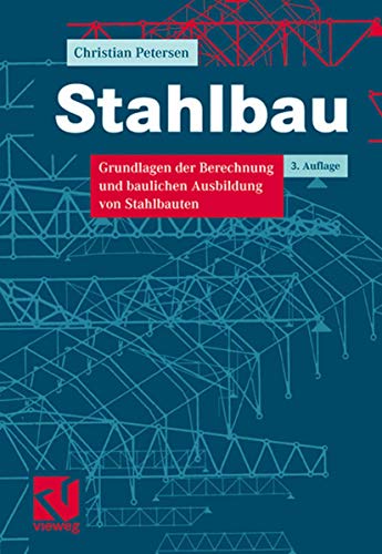9783528288372: Stahlbau. Grundlagen der Berechnung und baulichen Ausbildung von Stahlbauten.