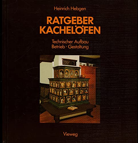 9783528288419: Ratgeber Kachelfen. Technischer Aufbau - Betrieb - Gestaltung