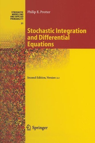 Stochastic Integration and Differential Equations (Stochastic Modelling and Applied Probability) - Philip E. Protter