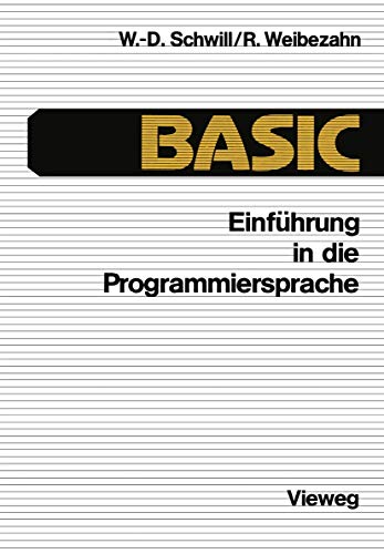 Einführung in die Programmiersprache BASIC. Anleitung zum Selbststudium