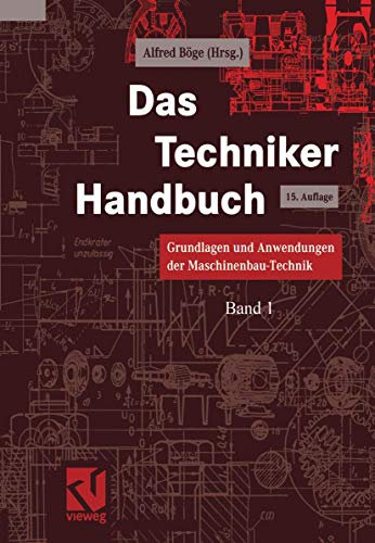 Beispielbild fr Das Techniker Handbuch: Grundlagen und Anwendungen der Maschinenbau-Technik zum Verkauf von Buchmarie