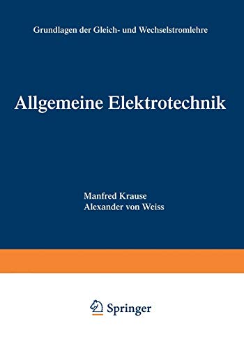 Stock image for Allgemeine Elektrotechnik: Grundlagen der Gleich- und Wechselstromlehre (German Edition) for sale by Lucky's Textbooks
