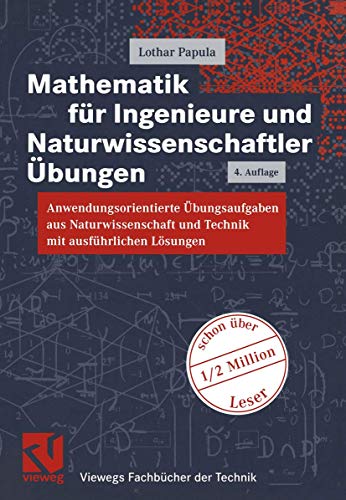 9783528343552: Mathematik fr Ingenieure und Naturwissenschaftler, Anwendungsorientierte œbungsaufgaben aus Naturwissenschaft und Technik mit ausfhrlichen Lsungen