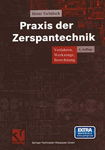 Stock image for Praxis der Zerspantechnik. : Verfahren, Werkzeuge, Berechnung. for sale by Buchpark