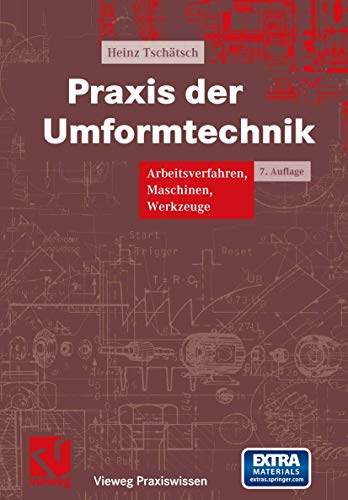 Beispielbild fr Praxis der Umformtechnik Arbeitsverfahren, Maschinen, Werkzeuge zum Verkauf von Buchpark