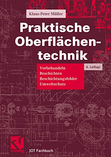 Beispielbild fr Praktische Oberflchentechnik. Vorbehandeln - Beschichten - Beschichtungsfehler - Umweltschutz zum Verkauf von medimops