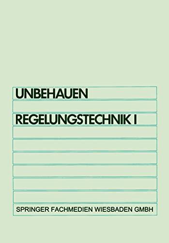 Beispielbild fr Regelungstechnik I. Klassische Verfahren zur Analyse und Synthese linearer kontinuierlicher Regelsysteme zum Verkauf von medimops