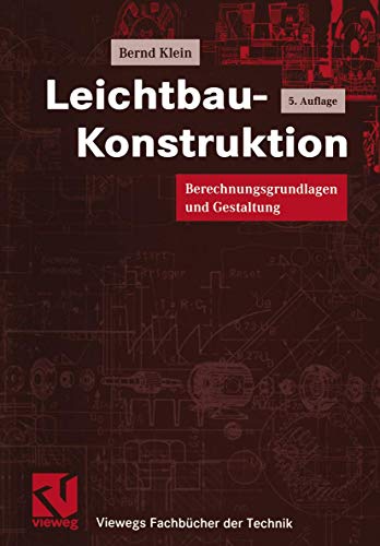 Stock image for Leichtbau-Konstruktion . Berechnungsgrundlagen und Gestaltung for sale by Eulennest Verlag e.K.