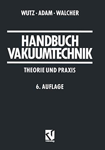 Beispielbild fr Handbuch Vakuumtechnik Theorie und Praxis zum Verkauf von Buchpark