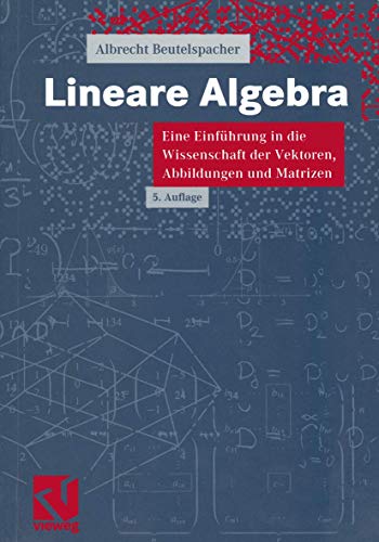 9783528465087: Lineare Algebra: Eine Einfhrung in die Wissenschaft der Vektoren, Abbildungen und Matrizen