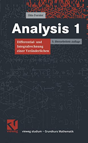 Vieweg Studium, Analysis 1. Differential- und Integralrechnung einer VerÃ¤nderlichen. (9783528472245) by Otto Forster