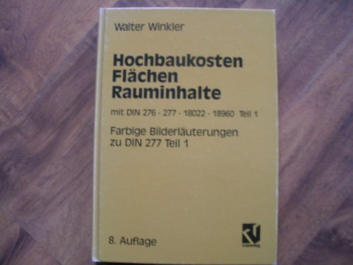 Beispielbild fr Hochbaukosten, Flchen, Rauminhalte. Kommentar zu DIN 276, 277, 18022 und 18960 Teil 1 zum Verkauf von medimops