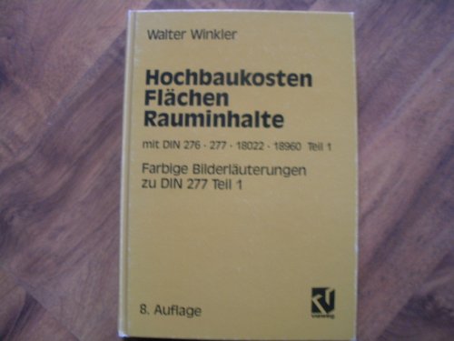 Stock image for Hochbaukosten, Flchen, Rauminhalte. Kommentar zu DIN 276, 277, 18022 und 18960 Teil 1 for sale by medimops