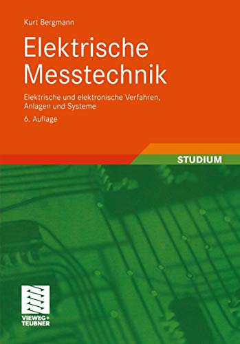 Beispielbild fr Elektrische Messtechnik elektriche und elektronische Verfahren Analagen und Systeme zum Verkauf von Buchhandlung-Antiquariat Sawhney