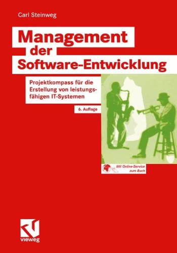 Beispielbild fr Management der Software-Entwicklung: Projektkompass fr die Erstellung von leistungsfhigen IT-Systemen zum Verkauf von medimops