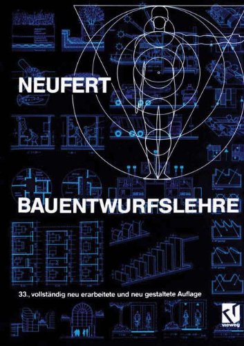 Beispielbild fr Bauentwurfslehre. Grundlagen, Normen, Vorschriften ber Anlage, Bau, Gestaltung, Raumbedarf, Raumbeziehungen, Masse fr Gebude, Rume, Einrichtungen, . Bauherrn, Lehrenden und Lernenden zum Verkauf von medimops