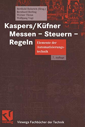 Stock image for Kaspers / Kfner. Messen - Steuern - Regeln. Elemente der Automatisierungstechnik for sale by medimops