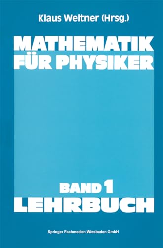 Stock image for Mathematik fr Physiker. Leitprogramm Band 1 Basiswissen fr das Grundstudium der . for sale by medimops
