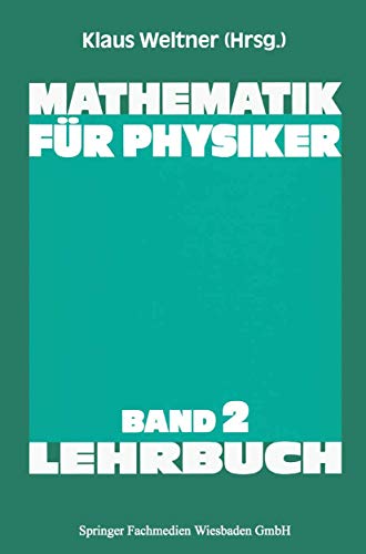 Stock image for Mathematik fr Physiker: Basiswissen fr das Grundstudium der Experimentalphysik (Lehrbuch Informatik) (German Edition) for sale by Lucky's Textbooks