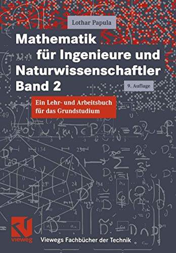 Beispielbild fr Mathematik für Ingenieure und Naturwissenschaftler, Bd.2: Ein Lehr- und Arbeitsbuch für das Grundstudium (Viewegs Fachbücher der Technik) Papula, Lothar zum Verkauf von myVend