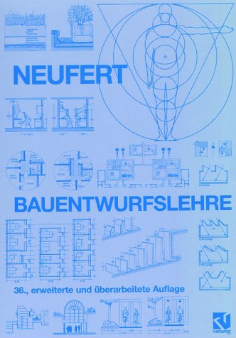 Bauentwurfslehre: Grundlagen, Normen, Vorschriften über Anlage, Bau, Gestaltung, Raumbedarf, Raumbeziehungen, Maße für Gebäude, Räume, Einrichtungen, Bauherrn, Lehrenden und Lernenden Eingänge Garderoben Sozialer Mietwohnungsbau Studentenwohnheime Kongressgebäude Multifunktionszentren stationärer Zirkusbau Grundnormen Bauteile Bauphysik Bautenschutz Beleuchtung Belichtung Glas Treppen Aufzüge Straßen Ferienwohnungen Hausarten Parkplätze Garagen Tankstellen Kirchen Museen Peter Neufert (Herausgeber), Planungs AG Nuefert Mittmann Graf (Herausgeber), Ernst Neufert (Autor) - Peter Neufert (Herausgeber), Planungs AG Nuefert Mittmann Graf (Herausgeber), Ernst Neufert (Autor)