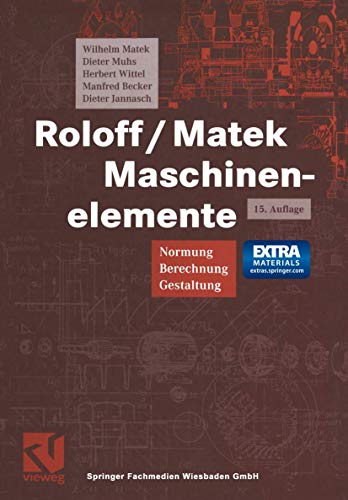 Roloff /Matek Maschinenelemente Tabellen, ohne CD 16. Auflage - Matek, Wilhelm; Muhs, Dieter; Wittel, Herbert; Becker, Manfred; Jannasch, Dieter