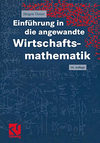 Beispielbild fr Einfhrung in die angewandte Wirtschaftsmathematik zum Verkauf von medimops