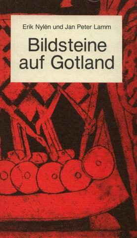 Bildsteine auf Gotland Erik Nylén und Jan Peder Lamm. [Übers.: Margareta und Michael Müller-Wille] - Erik Nylen, Erik und Jan P Jan Peder Lamm