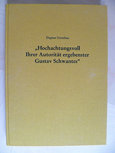 Beispielbild fr Hochachtungsvoll Ihrer Autoritt ergebenster Gustav Schwantes". Der Briefwechsel zwischen Gustav Schwantes und Johanna Mestorf 1899 bis 1909 und seine Verwendung im Priorittsstreit mit Friedrich Knorr. (= Schriften des Archologischen Landesmuseums, Bd. 5). zum Verkauf von Kepler-Buchversand Huong Bach