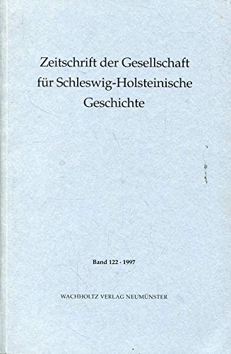9783529023224: Zeitschrift der Gesellschaft fr Schleswig-Holsteinische Geschichte. Band 122, Jahrgang 1997