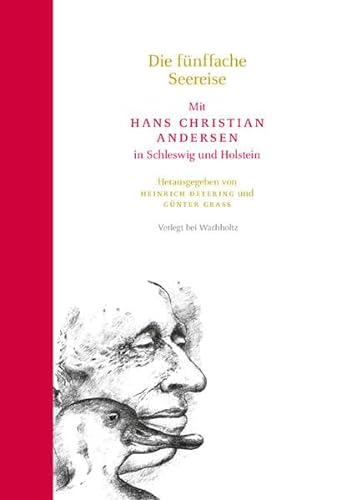 Die fünffache Seereise: Mit Hans Christian Andersen in Schleswig und Holstein - Heinrich Detering