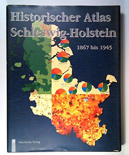 9783529024467: Historischer Atlas Schleswig- Holstein 1867 - 1945.