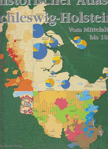 Historischer Atlas Schleswig-Holstein vom Mittelalter bis 1867 - Unknown Author