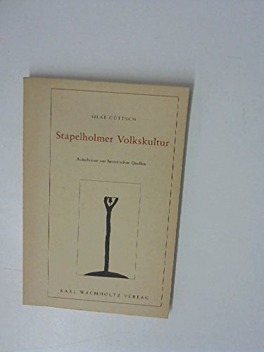 Stapelholmer Volkskultur. Aufschlüsse aus historischen Quellen.