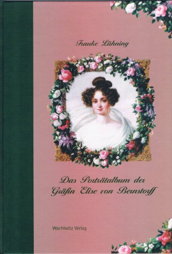 Imagen de archivo de Das Portrtalbum der Grfin Elise von Bernstorff a la venta por medimops