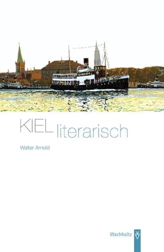 Beispielbild fr Kiel literarisch zum Verkauf von medimops