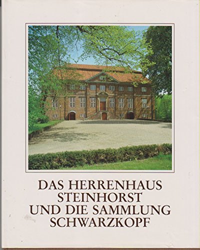 Beispielbild fr Das Herrenhaus Steinhost und die Sammlung Schwarzkopf zum Verkauf von medimops