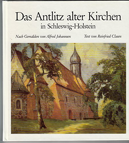 Stock image for Das Antlitz alter Kirchen in Schleswig- Holstein for sale by medimops