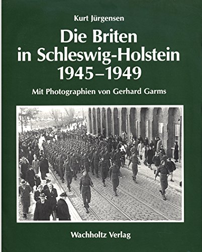 Die Briten in Schleswig-Holstein 1945-1949