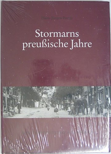 Beispielbild fr Stormarns preussische Jahre: Die Geschichte des Kreises 1867-1947 zum Verkauf von medimops