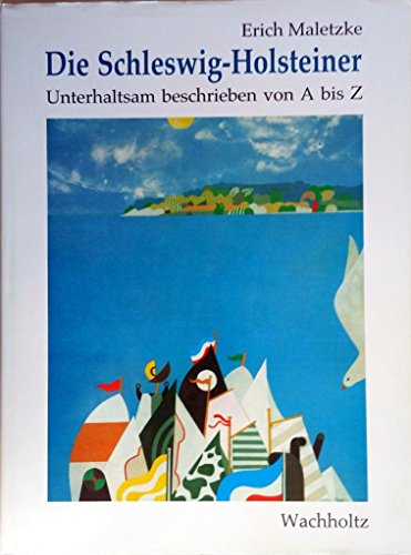 9783529027369: Die Schleswig- Holsteiner. Unterhaltsam beschrieben von A - Z.