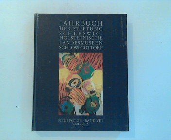 9783529027581: Jahrbuch der Stiftung Schleswig-Holsteinische Landesmuseen Schloss Gottorf. Neue Folge Bd. VIII, 2001 - 2002.