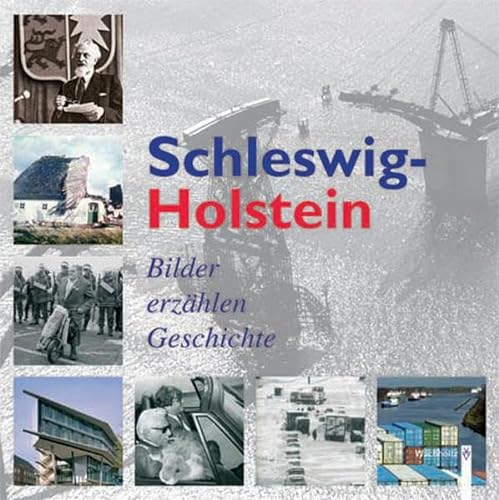 Schleswig-Holstein - Bilder erzählen Geschichte Hrsg. v. d. Staatskanzlei d. Landes Schleswig-Holstein u. d. Sparkassenstiftung Schleswig-Holstein - Bölter, Astrid, Erich Maletzke und Bernd Philipsen